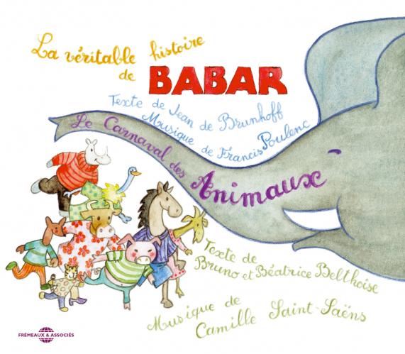 Histoire de Babar & Le Carnaval des Animaux